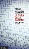 Fabio Paglieri - La cura della ragione. Esercizi per allenare il pensiero
