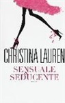 Christina Lauren, Christina Lauren - Sensuale & seducente
