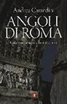 Andrea Carandini, M. C. Capanna, M. Ippoliti - Angoli di Roma. Guida inconsueta alla città antica