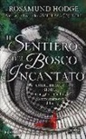 Rosamund Hodge - Il sentiero del bosco incantato. Cruel beauty series