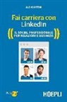 Ale Agostini - Fai carriera con LinkedIn. Il social professionale per relazioni e business