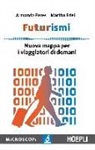 Martha Friel, Armando Peres, M. Temporelli - Futurismi. Nuova mappa per i viaggiatori di domani