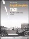 Manuela Critelli - A qualcuno piace taxi. Un secolo di storia dei tassisti a Firenze