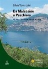 Silvia Vernaccini - Da Malcesine a Peschiera. 40 itinerari attraverso il Garda veronese