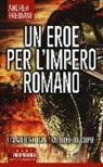 Andrea Frediani - Un eroe per l'impero romano
