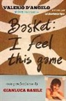 Valerio D'Angelo - Basket. I feel this game