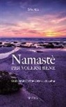 Sagara - Namastè per volersi bene. Guida per guarire il tuo corpo e la tua anima