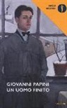 Giovanni Papini - Un uomo finito