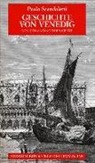Paolo Scandaletti - Geschichte von Venedig. Von den Anfängen bis Heute