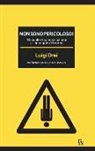 Luigi Drei - Non sono pericoloso! Manuale di comunicazione e linguaggio del corpo