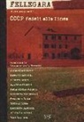 T. Contiero - Fellegara. Dove sono nati i CCCP Fedeli alla linea