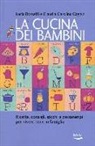 Claudia C. Cagnin, Lucia Rossetti - La cucina dei bambini