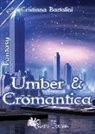 Cristiana Bartolini - Umber & cromantica
