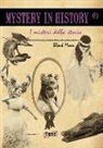 Black Moon - Mystery in history-I misteri della storia. Ediz. italiana