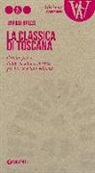 Enrico Brizzi - La Classica di Toscana. Cinque giorni dalla Versilia a Firenze per Lucca e San Miniato