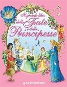 P. Cattaneo, T. Wolf - Il grande libro delle fate e delle principesse