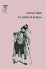 Gabriel Tarde, S. Curti - Lo spirito di gruppo