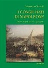 Massimo Novelli - I congiurati di Napoleone. Storie di patrioti e di giacobini