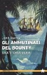 John Barrow - Gli ammutinati del Bounty. Una storia vera