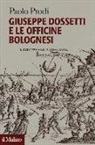 Paolo Prodi - Giuseppe Dossetti e le officine bolognesi