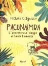 Michele D'Ignazio, S. Mauri - Pacunaímba. L'avventuroso viaggio di Santo Emanuele