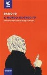 Dario Fo, Giuseppina Manin - Il mondo secondo Fo. Conversazione con Giuseppina Manin