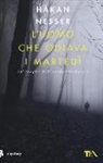 Håkan Nesser - L'uomo che odiava i martedì