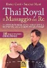 Enrico Corsi, Sukchai Masri - Thai Royal il massaggio dei re. La potente sequenza terapeutica praticata alla corte thailandese