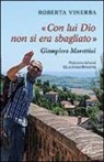 Roberta Vinerba - Con lui Dio non si era sbagliato. Giampiero Morettini