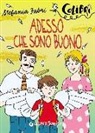 Stefania Fabri, M. Alfaioli - Adesso che sono buono