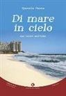 Rossella Paone - Di mare in cielo nei colori dell'alba