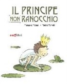 Marco Bonatti, Manuela Monari - Il principe non ranocchio