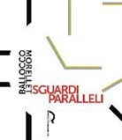 Paolo Bolpagni - Sguardi paralleli: Ballocco Morellet