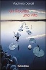 Vladimiro Donati - Un ricordo una vita