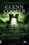 Glenn Cooper - L'invasione delle tenebre. Dannati
