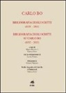 Marta Bruscia, Laura Toppan, Ursula Vogt - Carlo Bo. Bibliografia degli scritti (1929-2001), bibliografia degli scritti su Carlo Bo (1932-2015)