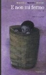 Mara Cerri, Albino Pierro - E non mi fermo e altre poesie