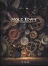 Torben Kuhlmann - Mole Town. La città sotterranea