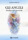 Giuliana Ghiandelli - Gli angeli. Meditazioni pratiche