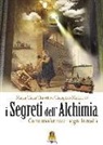 M. Carla Cravero, Maria Carla Cravero, Calogero Mancuso - I segreti dell'alchimia. Come trasformare i sogni in realtà