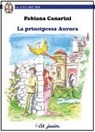 Fabiana Canarini - La principessa Aurora