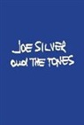 Luca Sguazzardo - Joe Silver and The Tones. Una storia rock a Verona