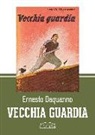 Ernesto Daquanno - Vecchia guardia (rist. anast.)