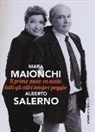 Mara Maionchi, Alberto Salerno - Il primo anno va male, tutti gli altri sempre peggio