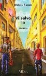 Alekos Rundo - Vi salvo io