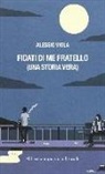 Alessio Viola - Fidati di me fratello (una storia vera)