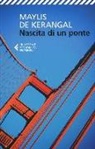 Maylis de Kerangal - Nascita di un ponte
