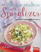 Anna Marconato, Emanuela Sacconago - Pazza verdura con lo spiralizer. Tante ricette innovative con frutta e verdura
