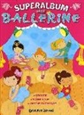 Martina Boschi, L. Amerighi - Superalbum delle ballerine. Con adesivi