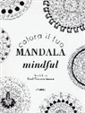 Paul Heussenstamm - Colora il tuo mandala mindful
